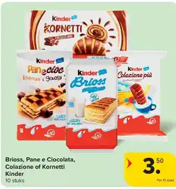 Carrefour Brioss, Pane e Ciocolata, Colazione of Kornetti Kinder aanbieding