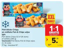 Carrefour Fish Sticks Crispy en visfi lets Fish & Chips wijze Iglo aanbieding
