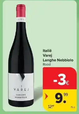 Carrefour Italië Varej Langhe Nebbiolo aanbieding