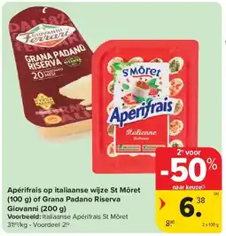 Carrefour Apérifrais op italiaanse wijze St Môret (100 g) of Grana Padano Riserva Giovanni (200 g) aanbieding