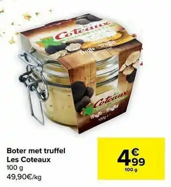 Carrefour Boter met truffel les coteaux aanbieding