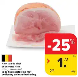 Carrefour Ham van de chef of ontvette ham aanbieding