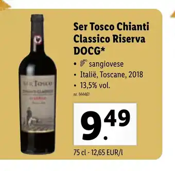 Lidl Ser Tosco Chianti Classico Riserva DOCG 75cl aanbieding