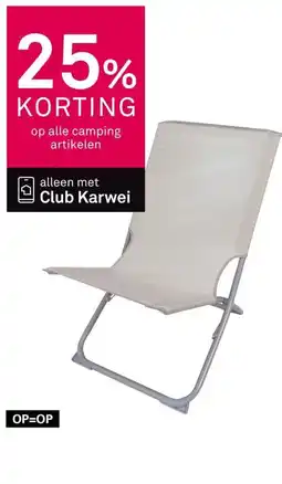 Karwei Op alle camping artikelen aanbieding