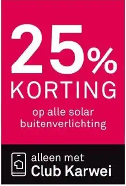 Karwei Op alle solar buitenverlichting aanbieding