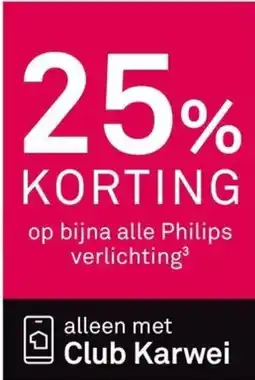 Karwei Op bijna alle Philips verlichting³ aanbieding