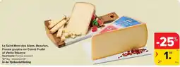 Carrefour Le Saint Mont des Alpes, Beaufort, Franse gruyère en Comté Fruité of Vieille Réserve aanbieding