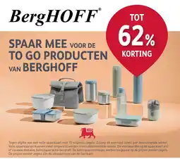 Delhaize SPAAR MEE VOOR DE TO GO PRODUCTEN VAN BERGHOFF aanbieding