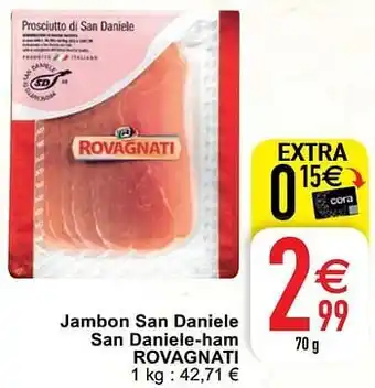 Cora Jambon san daniele san daniele-ham rovagnati aanbieding
