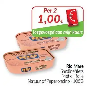 Intermarché Rio mare sardinefilets met olijfolie natuur of peperoncino aanbieding