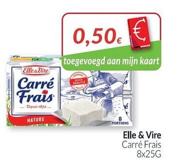 Elle + vire carré frais