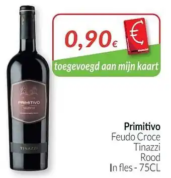 Intermarché Primitivo feudo croce tinazzi rood aanbieding