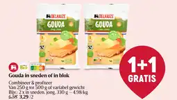 Delhaize Gouda in sneden of in blok aanbieding