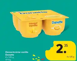 Carrefour Dessertcrème vanille Danette aanbieding