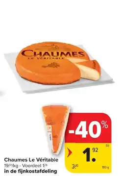 Carrefour Chaumes Le Véritable aanbieding