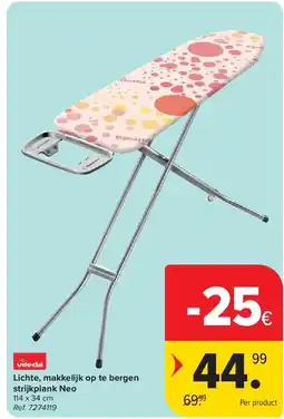 Carrefour Lichte, makkelijk op te bergen strijkplank Neo aanbieding
