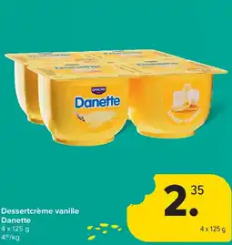 Carrefour Dessertcrème vanille Danette aanbieding