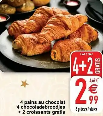 Cora 4 pains au chocolat 4 chocoladebroodjes + 2 croissants gratis aanbieding