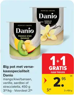 Carrefour Big pot met versekaasspecialiteit Danio aanbieding