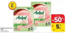 Carrefour Gegrilde superieure ham Aubel aanbieding