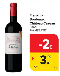 Carrefour Château Cazeau Bordeaux Frankrijk aanbieding