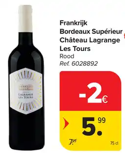 Carrefour Château Lagrange Les Tours Bordeaux Supérieur Frankrijk aanbieding