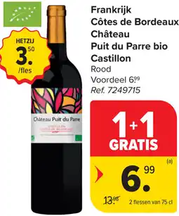 Carrefour Château Puit du Parre bio castillon Côtes de Bordeaux aanbieding