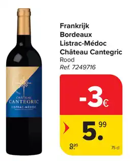 Carrefour Château Cantegric Bordeaux Listrac-Médoc aanbieding