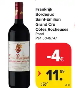 Carrefour Côtes Rocheuses Bordeaux Saint-Émilion Grand Cru aanbieding