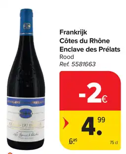 Carrefour Côtes du Rhône Enclave des Prélats aanbieding