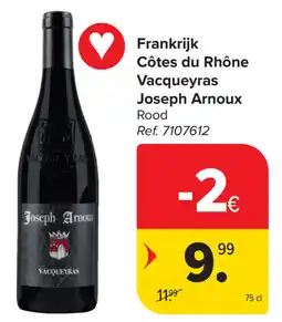Carrefour Joseph Arnoux Côtes du Rhône Vacqueyras aanbieding