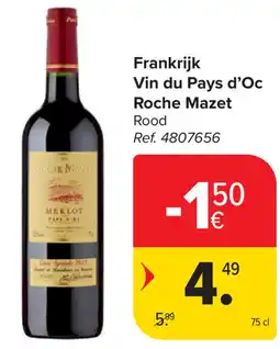 Carrefour Roche Mazet Vin du Pays d'Oc aanbieding