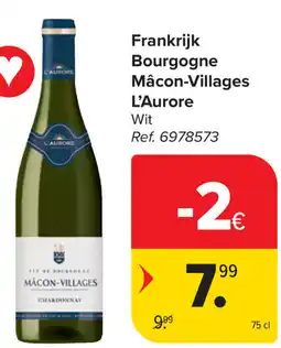 Carrefour Mâcon-Villages L'Aurore Bourgogne aanbieding