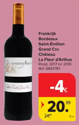 Carrefour La Fleur d'Arthus Bordeaux Saint-Émilion Grand Cru aanbieding