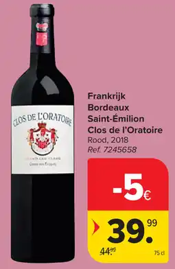 Carrefour Clos de l'Oratoire Bordeaux Saint-Émilion aanbieding