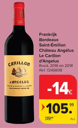 Carrefour Le Carillon d'Angelus Bordeaux Saint-Émilion Château Angélus aanbieding