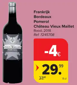 Carrefour Château Vieux Maillet Bordeaux Pomerol aanbieding