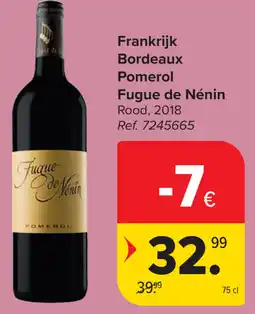 Carrefour Fugue de Nénin Bordeaux Pomerol aanbieding
