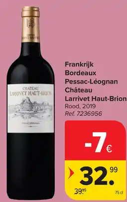 Carrefour Château Larrivet Haut-Brion Bordeaux Pessac-Léognan aanbieding