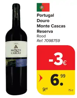 Carrefour Monte Cascas Reserva Douro aanbieding