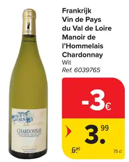 Carrefour Manoir de I'Hommelais Chardonnay Vin de Pays du Val de Loire aanbieding