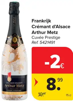 Carrefour Arthur Metz Crémant d'Alsace aanbieding