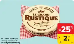 Carrefour Le Grand Rustique aanbieding