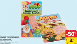 Carrefour Gevogelteworst, hespenworst en kipfi let Samson, Paw Patrol, K3, Maya en Plop aanbieding