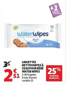 Auchan Lingettes nettoyantes à l'eau pour bébé water wipes aanbieding