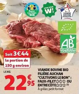 Auchan Viande bovine bio filière auchan cultivons le bon faux-filetou entrecôte aanbieding