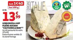 Auchan Gorgonzola aop filière auchan cultivons le bon aanbieding