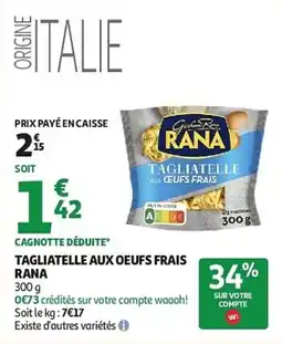 Auchan Tagliatelle aux oeufs frais rana aanbieding