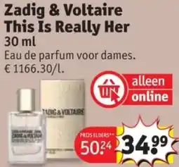 Kruidvat Zadig & Voltaire This Is Really Her aanbieding