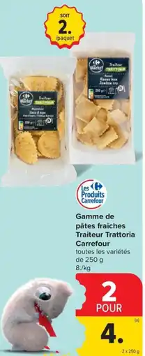 Carrefour Market Gamme de pâtes fraîches Traiteur Trattoria Carrefour aanbieding